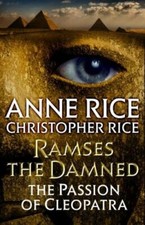Ramses the Damned: The Passion of Cleopatra by Anne Rice: New