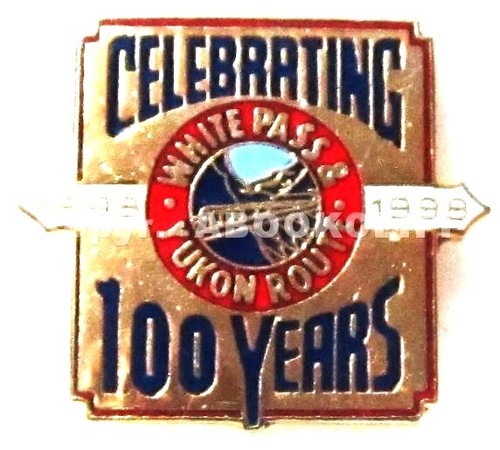 WHITE PASS & YUKON Route Railway 100 YEARS Lapel Pin - Picture 3 of 4