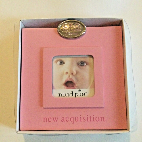 Mud Pie Pink Baby Girl Photo Frame ‘CEO~New Acquisition’ NIB