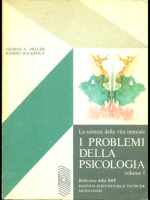 I PROBLEMI DELLA PSICOLOGIA. VOL 1 MILLER GEORGE - BUCKHOUT ROBERT MONDADORI