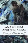 Anarchism and Socialism by George Plechanoff (Paperback / softback, 2015)