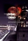 The Living & the Dead : Volume II by Anthony J Enciso (Hardback, 2011)
