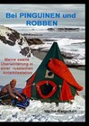 Bei Pinguinen und Robben von Martin Rauschert (2013, Gebundene Ausgabe)