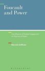 Foucault and Power: The Influence of Political Engagement on Theories of Power by Marcelo Hoffman (Hardback, 2014)