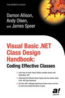 Visual Basic NET Class Design Handbook: Coding Effective Classes (Expert - GOOD