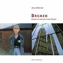 Bremen - Leben in und mit einer Stadt | Buch | Zustand sehr gut
