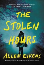 The Stolen Hours by Eskens, Allen [Paperback]