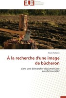 À La Recherche D'une Image De BûCheron AlizéE Tallaron