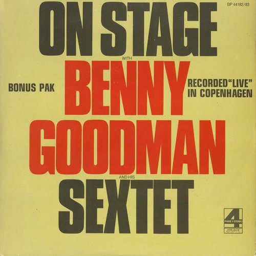 Benny Goodman Sextet - On Stage With Benny Goodman & His Sextet Recorded "Live" - Picture 1 of 5