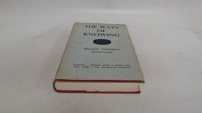 			The ways of knowing or The methods of philosophy, William Peppere		