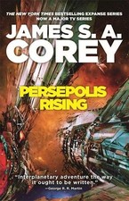 Persepolis Rising : Book 7 of the Expanse (Now a Major TV Series on Netflix),...