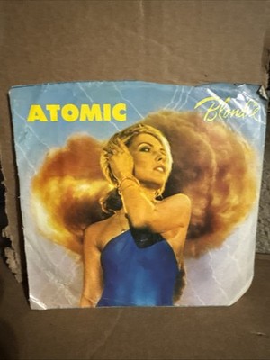 Blondie: ''Atomic'' / ''Die Young Stay Pretty''  G+