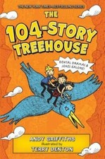 The 104-Story Treehouse: Dental Dramas & Jokes Galore! by Andy Griffiths: New