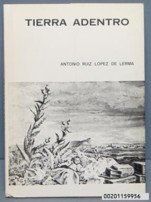 TIERRA ADENTRO. ANTONIO RUIZ LOPEZ DE LERMA. CON DEDICATORIA AUTO