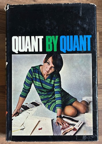 Quant by Quant - Mary Quant Hardcover/Dust Jacket, 1st Edition *SCARCE*