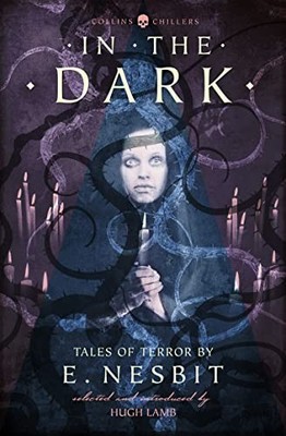 In the Dark: Includes  Man-Size in Marbl..., Nesbit, E.