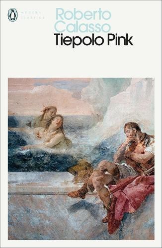 Tiepolo Pink (Penguin Modern Classics) by Roberto Calasso - Bild 1 von 2
