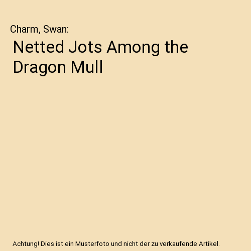 Netted Jots Among the Dragon Mull, Charm, Swan - Afbeelding 1 van 1