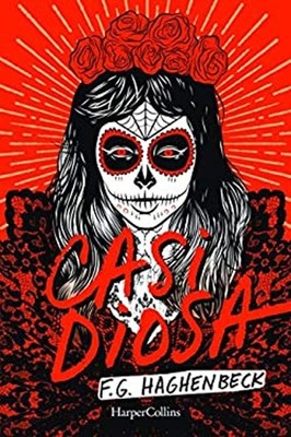 Casi diosa Almost a Goddess - Spanish Edition Paperback Francisco