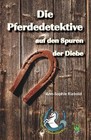 Die Pferdedetektive auf den Spuren der Diebe von Ann-Sophie Riebold (2013, Taschenbuch)