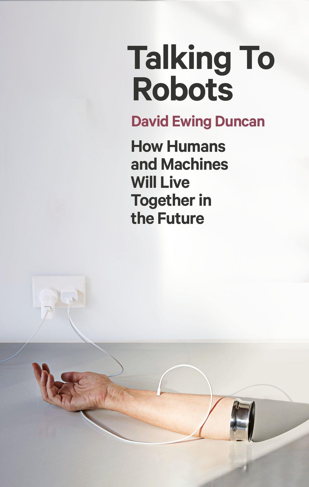 Thumbnail - Talking To Robots | David Ewing Duncan | Taschenbuch | Xiv | Englisch