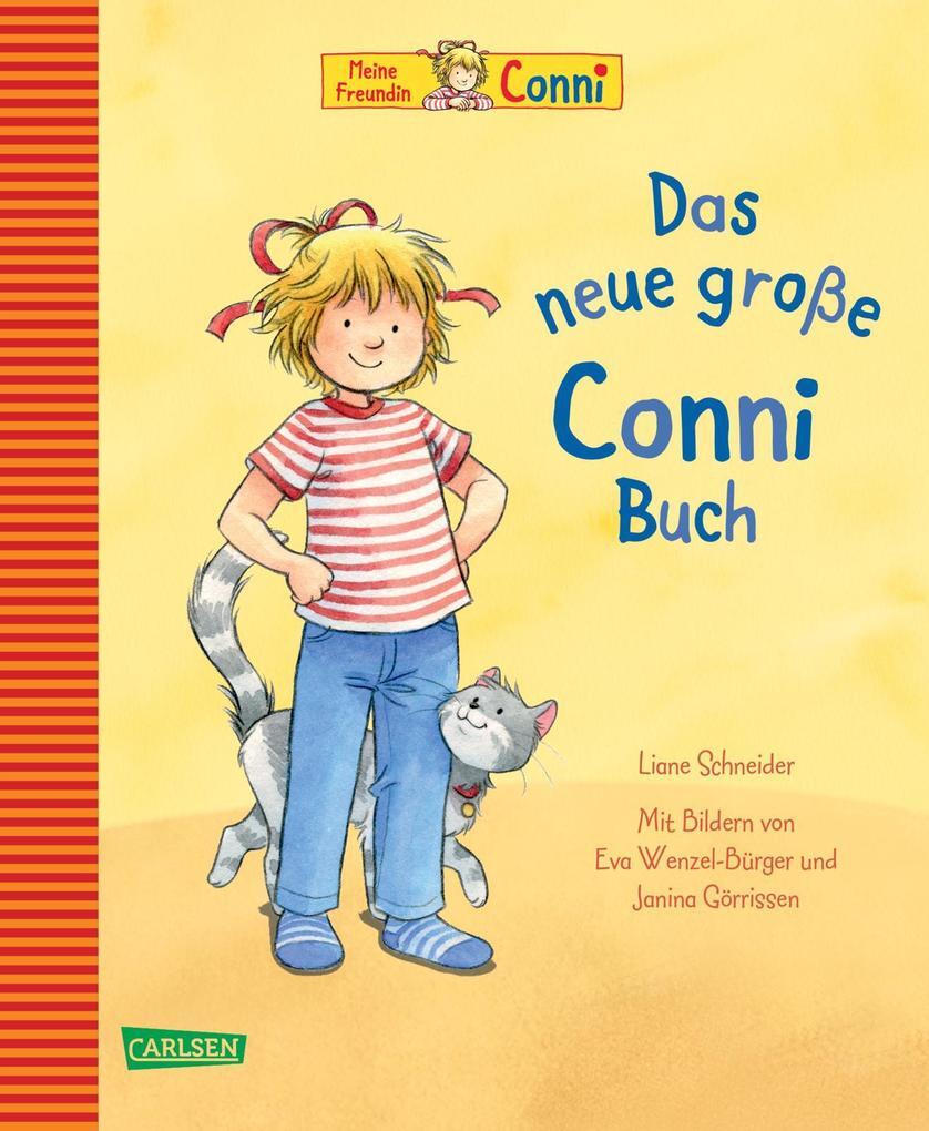 Conni-bilderbücher: Das Neue Große Conni-buch | Liane Schneider | 2018
