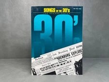 "Songs of the 30's" The Decade Series Music & Songbook Piano, Vocal and Guitar