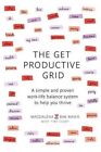 The Get Productive Grid: A Simple and Proven Work-Life Balance System to Help You Thrive by Magdalena Bak-Maier (Paperback, 2015)