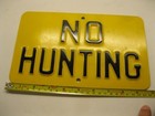 vintage metal No Hunting Heavy Embossed 10 X 6" Nos