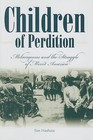 Children of Perdition: Melungeons and the Struggle of Mixed America by Tim Hashaw (Microfilm, 2006)