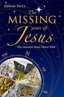 The Missing Years Of Jesus: The Extraordinary Evidence that Jesus Visited the British Isles by Dennis Price (Hardback, 2009)
