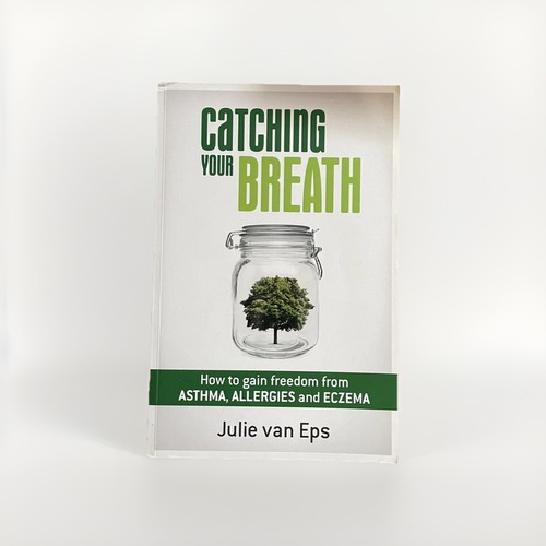 Catching your Breath Gain freedom from Asthma Allergies and Eczema Julie Van Eps - Picture 1 of 5