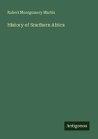Robert Montgomery Martin | History Of Southern Africa | Taschenbuch | Englisch