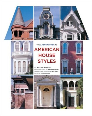 The Abrams Guide to American House Styles - William Morgan ZUSTAND SEHR GUT
