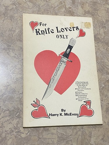 For Knife Lovers Only By Harry K. McEvoy 1st Print 1979 (Scagel)