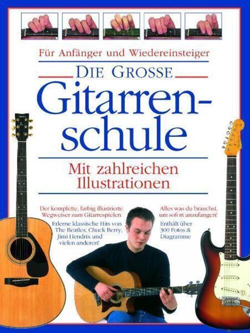 Die Grosse Gitarrenschule, M. 2 Audio-cds Joe Bennet Taschenbuch 72 S.