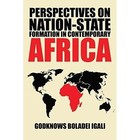 Perspectives on Nation-State Formation in Contemporary Africa by Godknows Boladei Igali (Paperback / softback, 2014)
