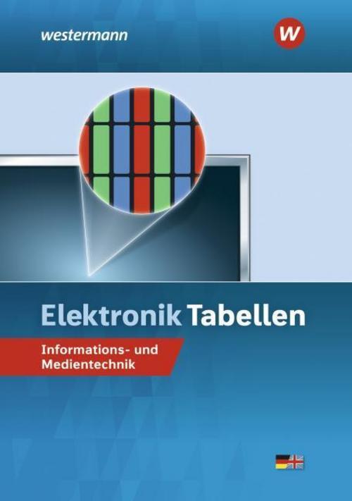 Elektronik Tabellen. Informations- Und Medientechnik: Tabellenbuch