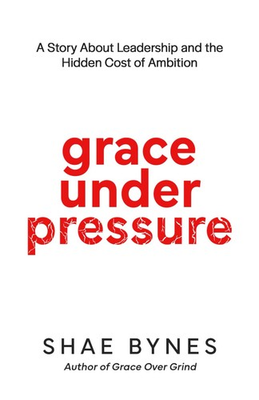 #ad #ad Grace Under Pressure: A Story About Leadership and the Hidden Cost of Ambition $20.16