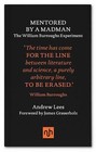 Mentored by a Madman: The William Burroughs Experiment by Andrew Lees (Hardback, 2016)