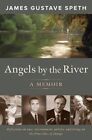 Angels by the River: A Memoir of Sorts by James Gustave Speth (Hardback, 2014)