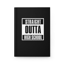 NEW Straight Outta High School Graduation Gift Hardcover Lined Journal Black