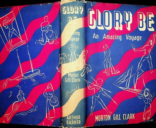 Glory Be Morton Gill Clark sailing voyage Tahiti to Cannes HB ships nautical bk - Afbeelding 9 van 9