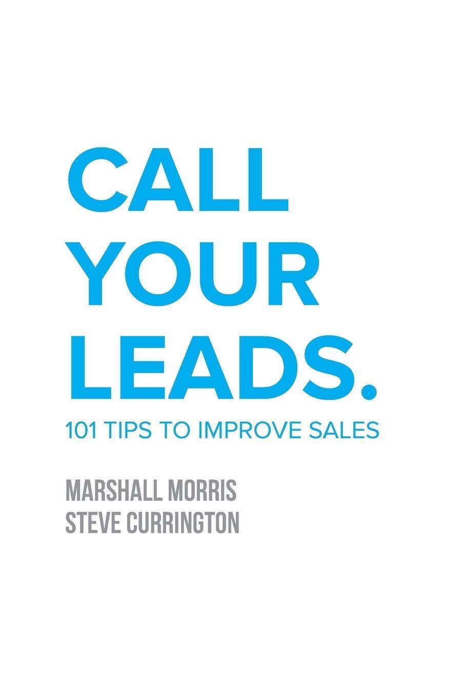 Thumbnail - Call Your Leads 101 Tips To Improve Sales Marshall Morris Taschenbuch