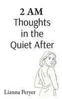 2 AM Thoughts In The Quiet After Lianna Peryer Taschenbuch Englisch 2025