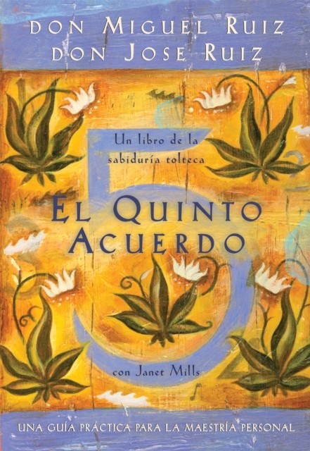 El quinto acuerdo: Una guía práctica para by Don Miguel Ruiz PAPERBACK (SPANISH)