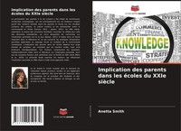 Anetta Smith | Implication Des Parents Dans Les éColes Du Xxie SièCle | Buch