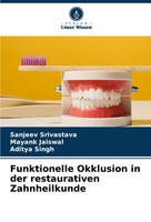 Funktionelle Okklusion In Der Restaurativen Zahnheilkunde Srivastava (U. A.)