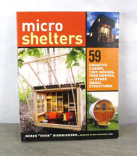 Microshelters: 59 Creative Cabins, Tiny Houses, Tree Houses, and Oth