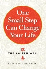 One Small Step Can Change Your Life: The Kaizen Way - Paperback - GOOD